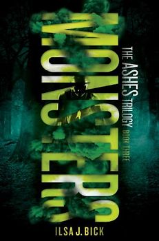 Monsters: The Ashes Trilogy - Bick, Ilsa J.