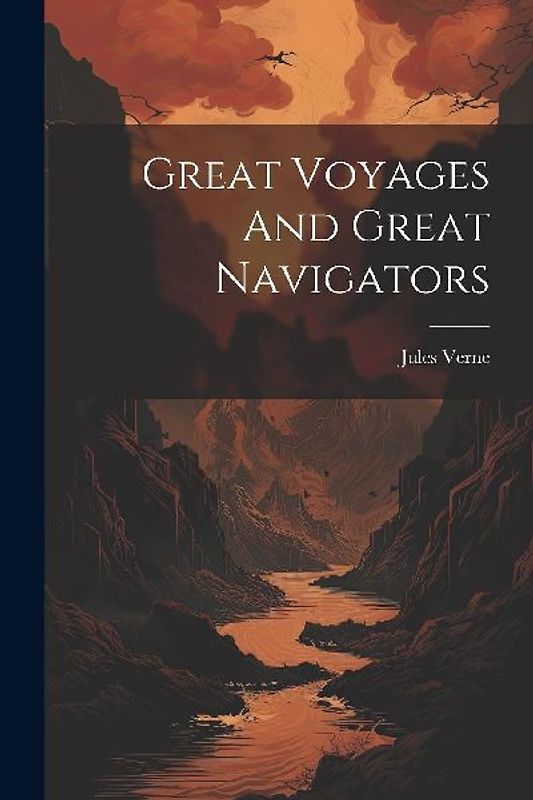Great Voyages And Great Navigators