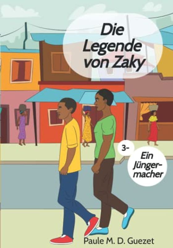 Die Legende von Zaky: Ein Jüngermacher (Band 3)