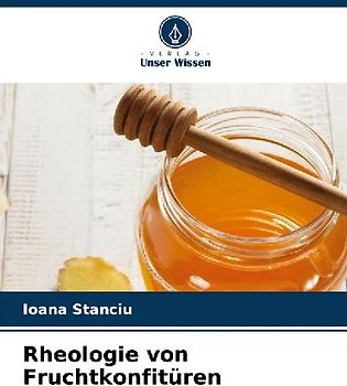 Rheologie von Fruchtkonfitüren