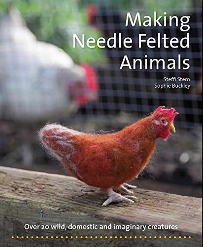 Making Needle-Felted Animals (Crafts and Family Activities) - Stern, Steffi