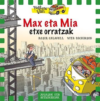 Yellow Van 11. Max eta Mia etxe orratzak