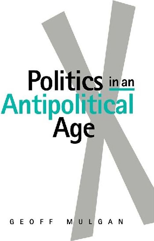 Politics in an Antipolitical Age