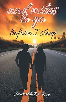 And Miles To Go Before I Sleep...