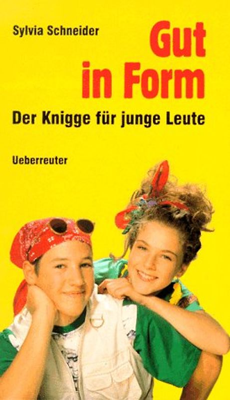 Gut in Form. Der Knigge für junge Leute
