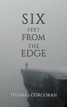 Six Feet from the Edge