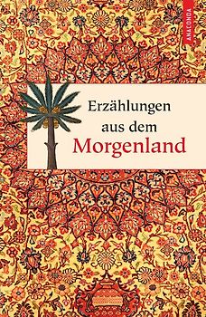 Erzählungen aus dem Morgenland