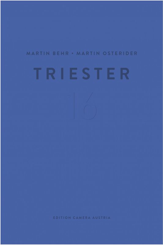 Martin Behr, Martin Osterider: Triester 16
