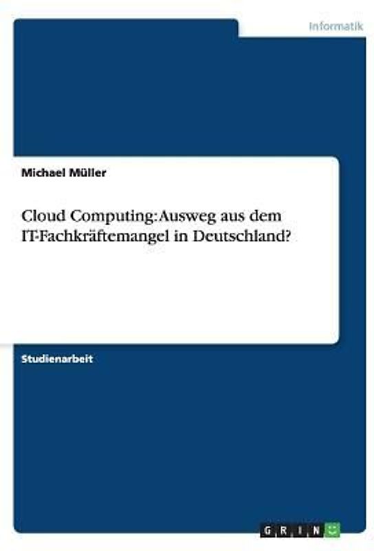 Cloud Computing: Ausweg aus dem IT-Fachkräftemangel in Deutschland?