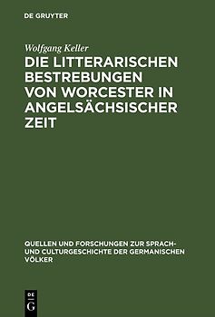 Die litterarischen Bestrebungen von Worcester in angelsächsischer Zeit