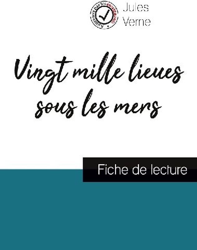 Vingt mille lieux sous les mers de Jules Verne (fiche de lecture et analyse complète de l'oeuvre)
