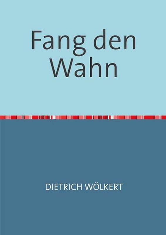 Fang den Wahn