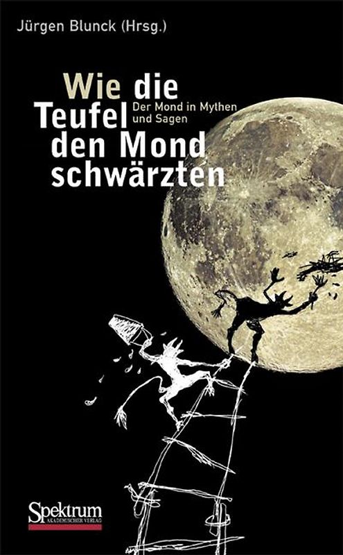 Wie die Teufel den Mond schwärzten