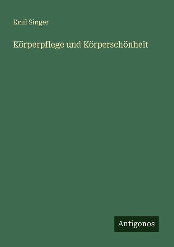 Körperpflege und Körperschönheit
