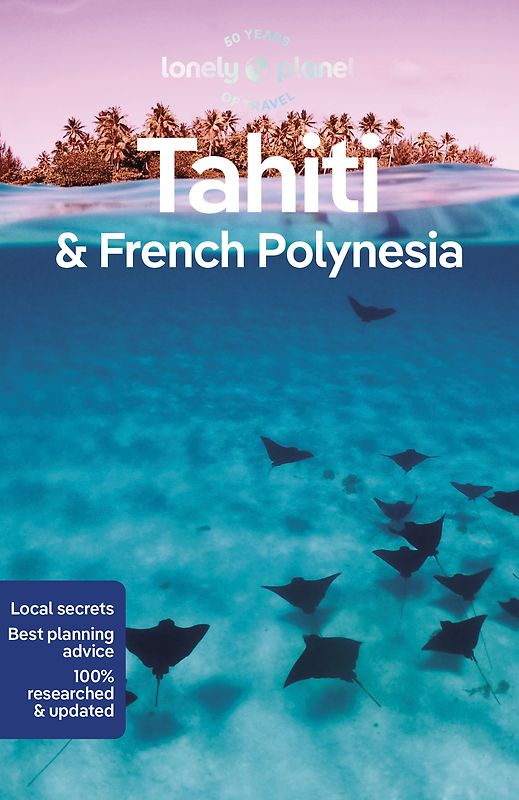Lonely Planet Tahiti & French Polynesia