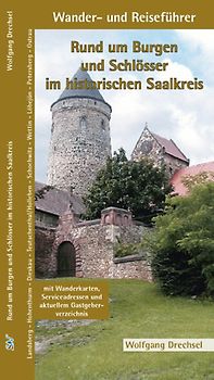 Rund um Burgen und Schlösser im historischen Saalkreis