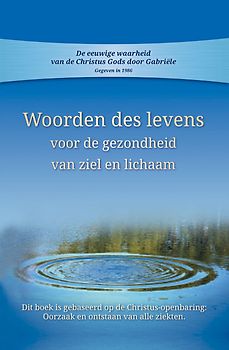 Woorden des levens voor de gezondheid van ziel en lichaam