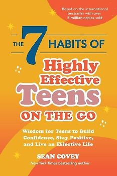 The 7 Habits of Highly Effective Teens on the Go