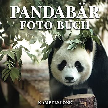 Pandabär Foto Buch: 91 süße Bilder dieser entzückenden Bären - perfektes Geschenk oder Kaffeetischdekor
