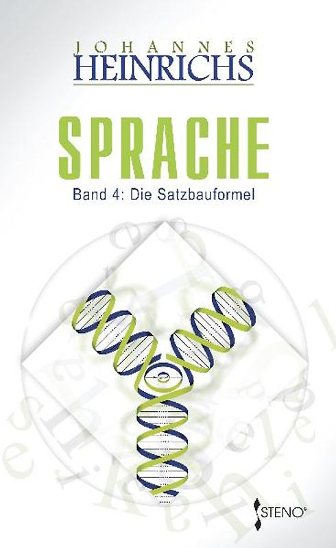 Philosophische Semiotik / Sprache, Band 4: Die Satzbauformel