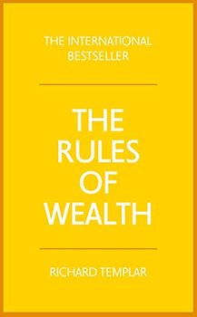 The Rules of Wealth:A personal code for prosperity and plenty: A personal code for prosperity and plenty (4th Edition)
