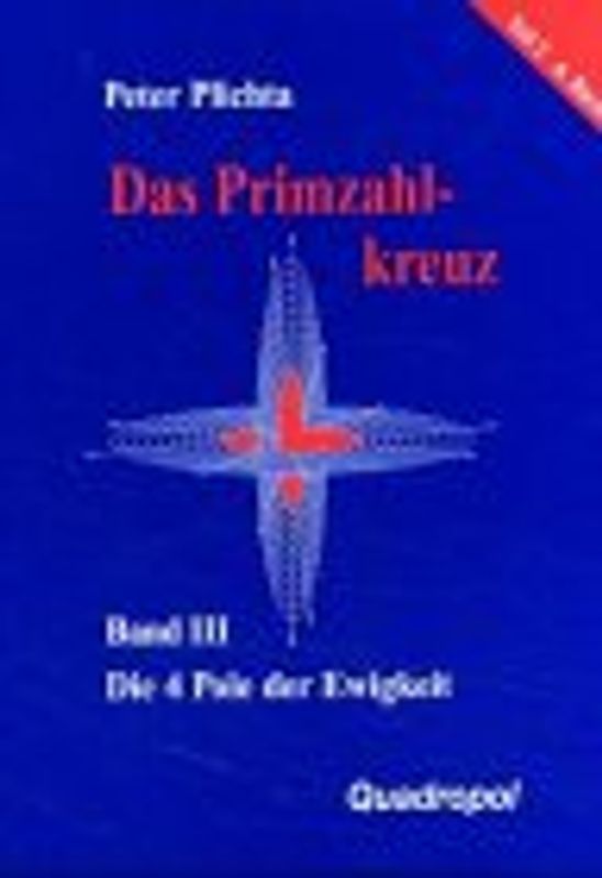 Das Primzahlkreuz / Die 4 Pole der Ewigkeit. Teil 2, 6. Buch