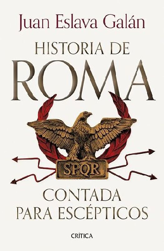 Historia de Roma Contada Para Escépticos / The History of Rome for Skeptics