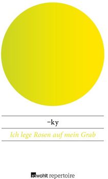 Ich lege Rosen auf mein Grab