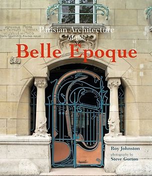 Parisian Architecture of the Belle Epoque