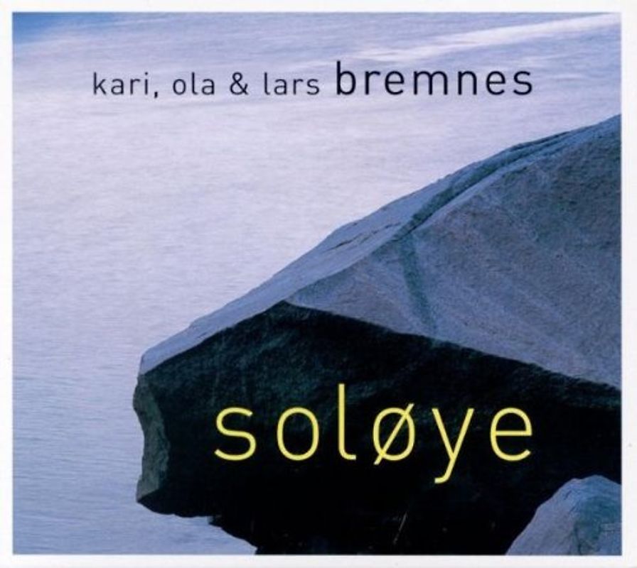 Kari,Ola & Lars Bremnes - Solöye
