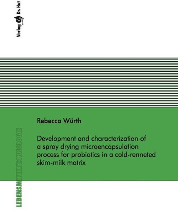 Development and characterization of a spray drying microencapsulation process for probiotics in a cold-renneted skim-milk matrix