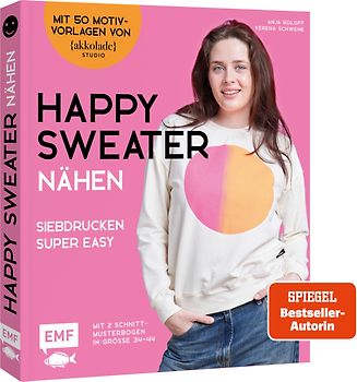 Happy Sweater nähen – Siebdrucken super easy! Mit 50 Motivvorlagen von @akkolade.studio