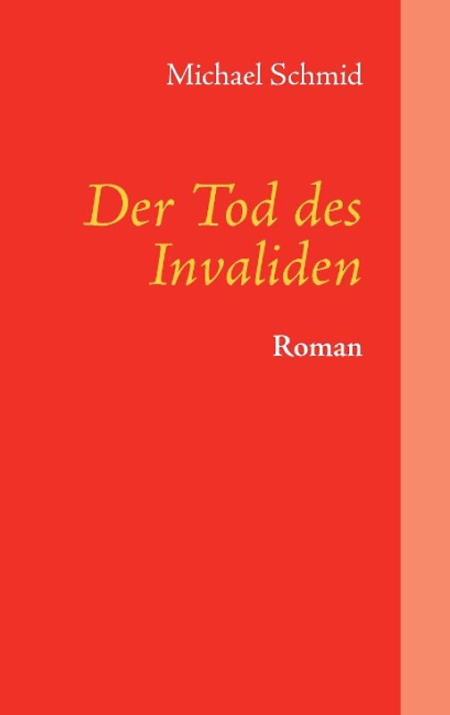 Der Tod des Invaliden. Roman