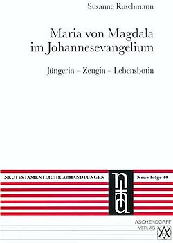 Maria von Magdala im Johannesevangelium