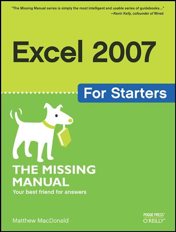 Excel 2007 for Starters: The Missing Manual