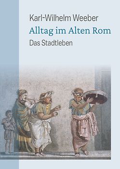 Alltag im Alten Rom