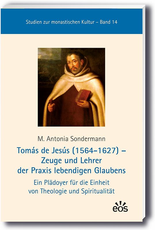 Tomás de Jesús (1564-1627) - Zeuge und Lehrer der Praxis lebendigen Glaubens