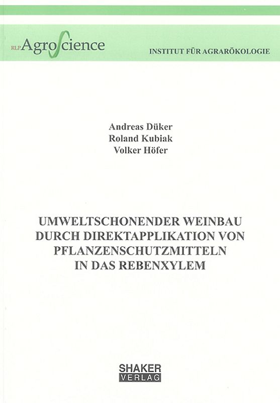Umweltschonender Weinbau durch Direktapplikation von Pflanzenschutzmitteln in das Rebenxylem