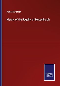 History of the Regality of Musselburgh