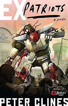 Ex-Patriots: A Novel (Ex-Heroes, Band 2)