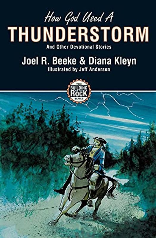 How God Used a Thunderstorm: and Other Devotional Stories (The Building on the Rock)
