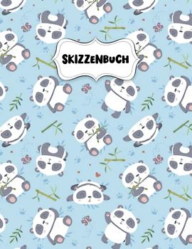 Skizzenbuch: Niedlicher Kawaii Panda Zeichenblock A4 für Kinder: Blanko Zeichenmappe A4 Zeichen Block