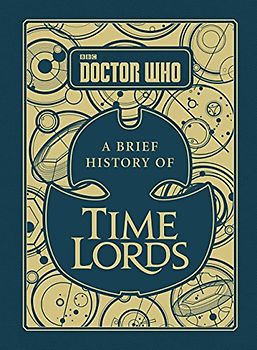 Doctor Who: A Brief History of Time Lords