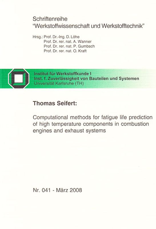 Computational methods for fatigue life prediction of high temperature components in combustion engines and exhaust systems