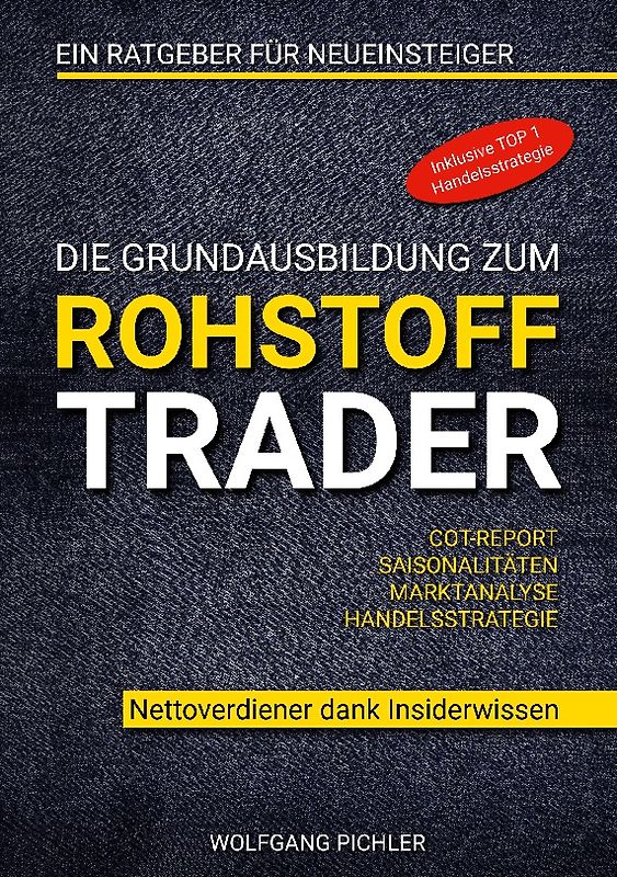 Die Grundausbildung zum Rohstoff Trader