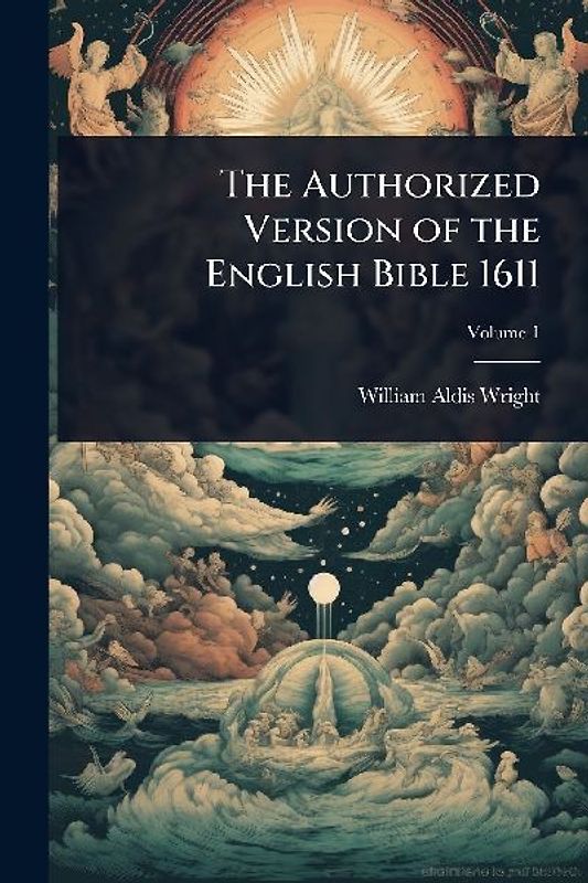 The Authorized Version of the English Bible 1611