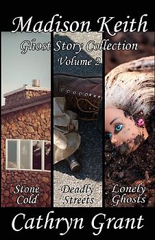 Madison Keith Ghost Story Collection - Volume 2 (Suburban Noir Ghost Stories)