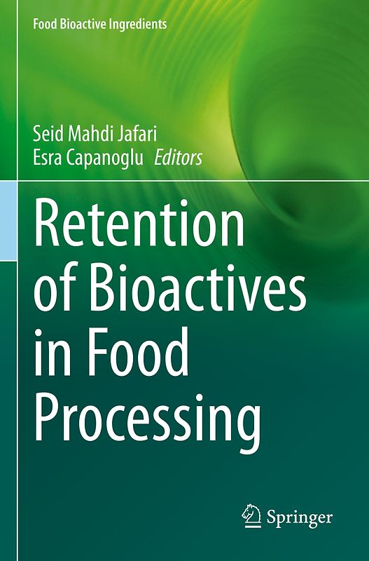 Retention of Bioactives in Food Processing
