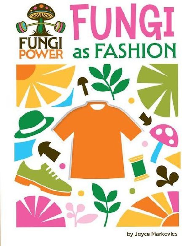 Fungi as Fashion