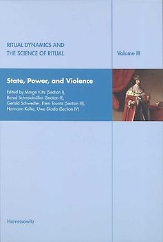 Ritual Dynamics and the Science of Ritual. Volume III: State, Power and Violence